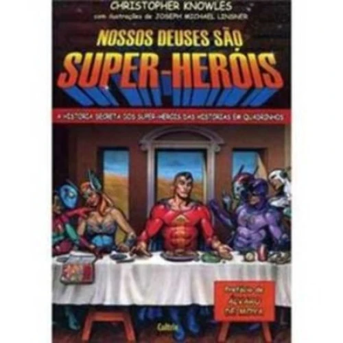 NOSSOS DEUSES SÃO SUPER HERÓIS CHRISTOPHER KNOWLES 853161029X