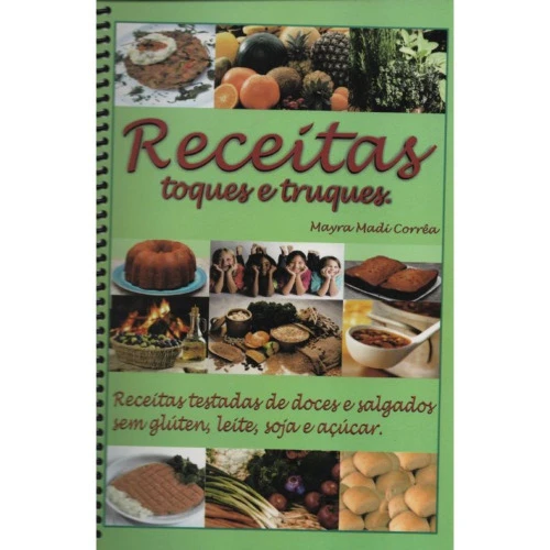 LIVRO DE RECEITAS TOQUES E TRUQUES MAYRA CORREA NUTRIÇÃO SEM FRONTEIRAS