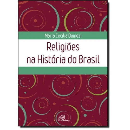 RELIGIOES NA HISTORIA DO BRASIL EDITORA PAULINAS