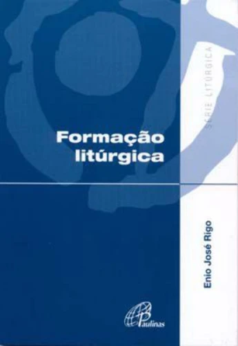 FORMAÇÃO LITURGICA EDITORA PAULINAS