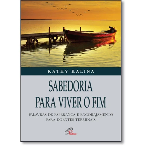SABEDORIA PARA VIVER O FIM