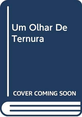 UM OLHAR DE TERNURA