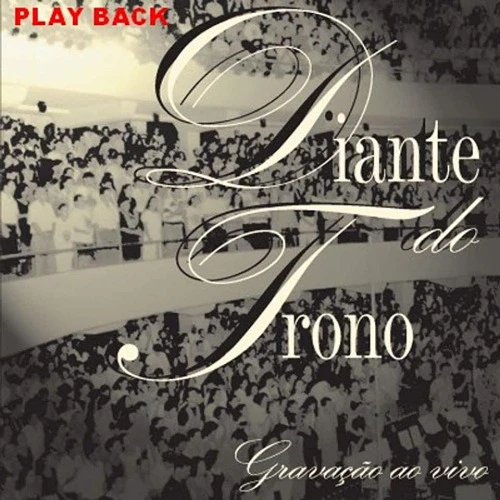 CD DIANTE DO TRONO AO VIVO (PLAY BACK)