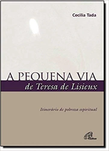 PEQUENA VIA DE TERESA DE LISIEUX 82G EDITORA PAULINAS