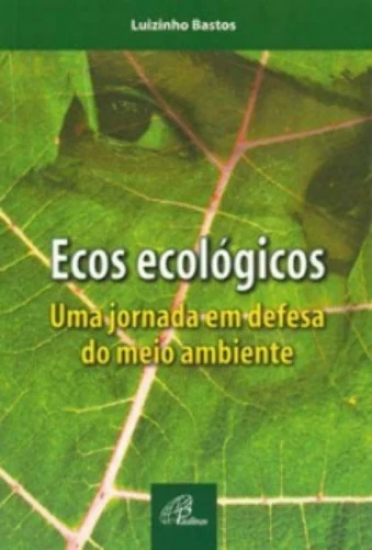 ECOS ECOLOGICOS EDITORA PAULINAS