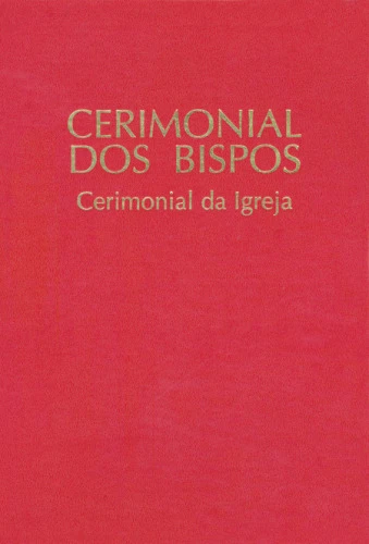 CERIMONIAL DOS BISPOS CERIMONIAL DA IGREJA 663G EDITORA PAULINAS