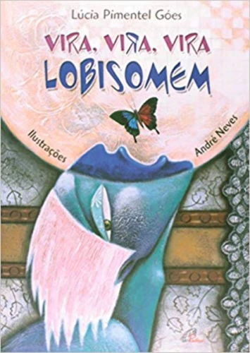 VIRA VIRA VIRA LOBISOMEM 82G EDITORA PAULINAS