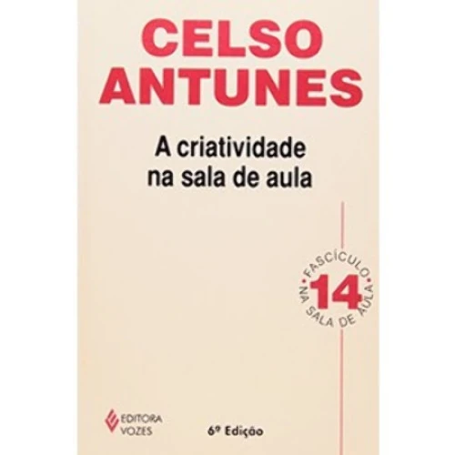 CRIATIVIDADE NA SALA DE AULA A FASCICULO 14