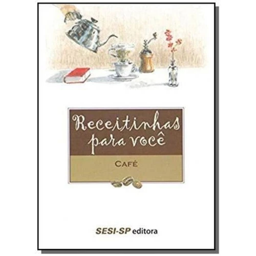 LIVRO RECEITINHAS PARA VOCÊ CAFÉ UN