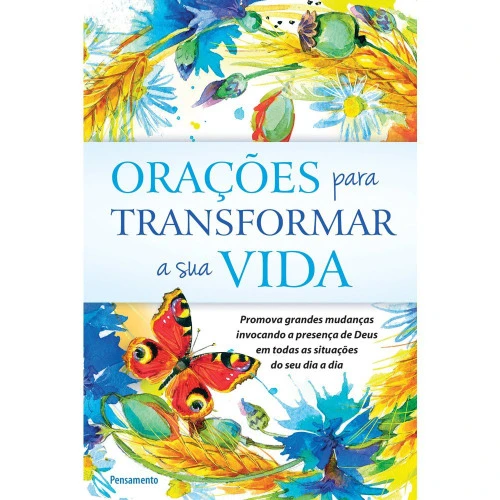ORAÇÕES PARA TRANSFORMAR A SUA VIDA EDITORA ALAUDE