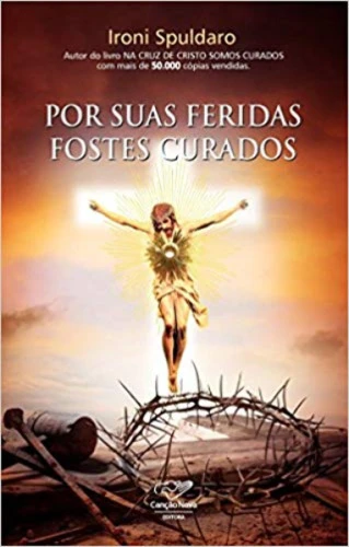 LIVRO POR SUAS FERIDAS FOSTES CURADOS 165G EDITORA CANÇÃO NOVA