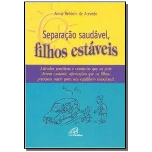 SEPARAÇÃO SAUDAVEL FILHOS ESTAVEIS
