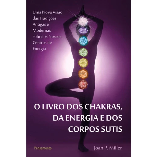 O LIVRO DOS CHAKRAS DA ENERGIA E DOS COPOS SUTIS