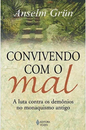 CONVIVENDO COM O MAL: A LUTA CONTRA OS DEMÔNIOS NO MONAQUISMO ANTIGO