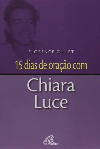15 DIAS DE ORAÇÃO COM CHIARA LUCE