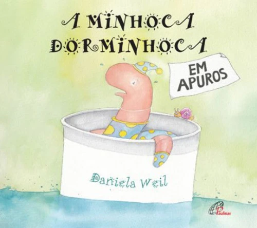 MINHOCA DORMINHOCA EM APUROS A 140G EDITORA PAULINAS