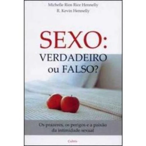 SEXO VERDADEIRO OU FALSO MICHELLE RIOS RICE HENNELLY R KEVIN HENNELLY 853160916X