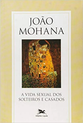 VIDA SEXUAL DOS SOLTEIROS E CASADOS 280G EDITORA LOYOLA