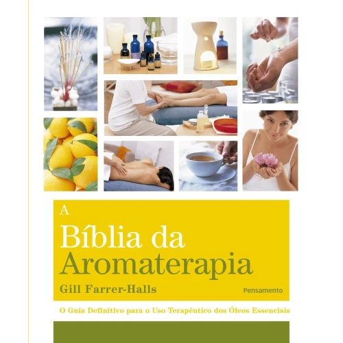LV A BÍBLIA DA AROMATERAPIA ED PENSAMENTO GERAL LOJA