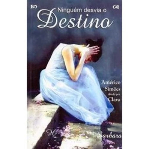 NINGUÉM DESVIA O DESTINO AMÉRICO SIMÃES