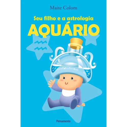 SEU FILHO E A ASTROLOGIA AGUARIO