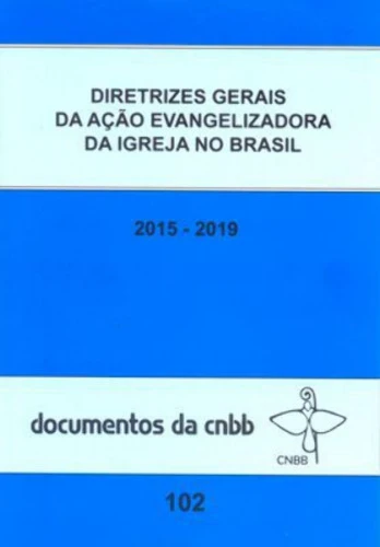 DIRETRIZES GERAIS DA ACAO EVANGELIZADORA DA IGREJA NO BRASIL EDITORA PAULINAS