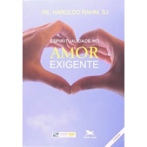 ESPIRITUALIDADE NO AMOR EXIGENTE