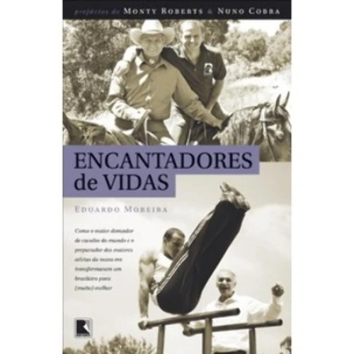 ENCANTADORES DE VIDAS EDUARDO MOREIRA