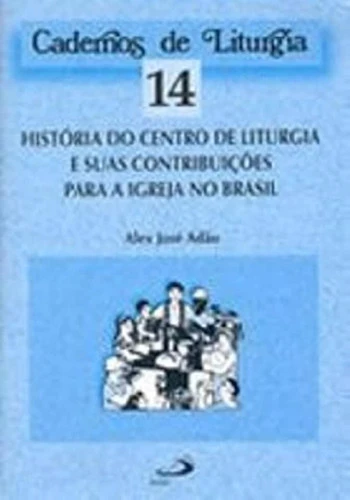 CENTRO DE LITURGIA E SUAS CONTRIBUIÇÕES PARA A IGREJA NO