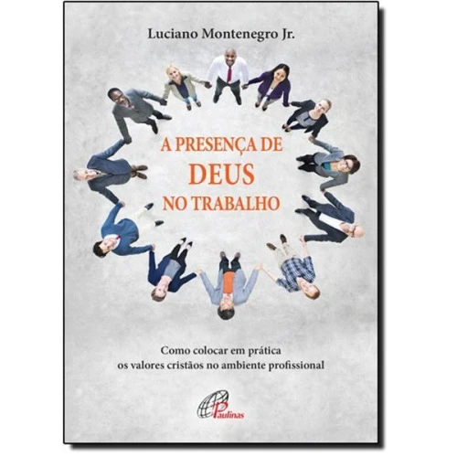 PRESENCA DE DEUS NO TRABALHO EDITORA PAULINAS
