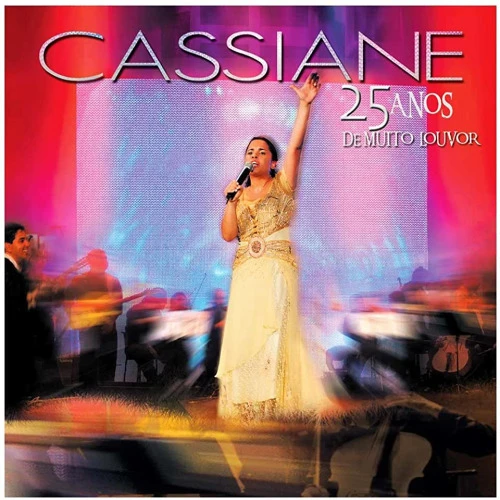 CASSIANE 25 ANOS DE MUITO LOUVOR