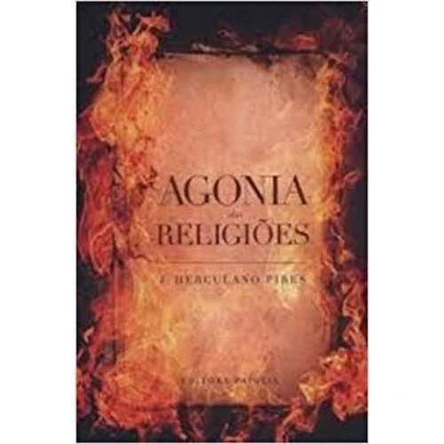 AGONIA DAS RELIGIÃES PIRES JOSE HERCULANO COD:
