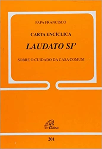 CARTA ENCICLICA LAUDATO EDITORA PAULINAS