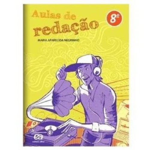 AULAS DE REDAÇÃO 8 ANO ED 2011 MARIA APARECIDA NEGRINHO