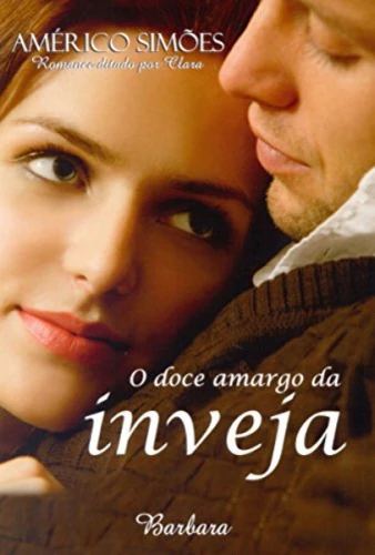 O DOCE AMARGO DA INVEJA SIMÃES AMÉRICO