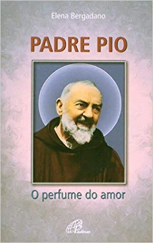 PADRE PIO O PERFUME DO AMOR 80G EDITORA PAULINAS