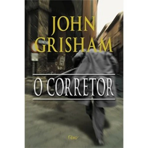 O CORRETOR JOHN GRISHAM