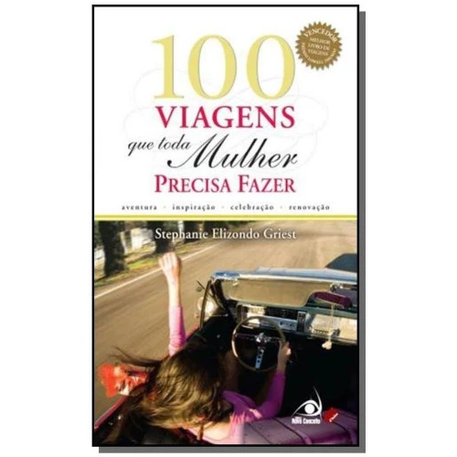 LIVRO CEM VIAGENS QUE TODA MULHER PRECISA FAZER
