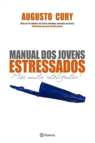 MANUAL DOS JOVENS ESTRESSADOS MAS MUITO INTELIGENTES EDITORA PLANETA DO BRASIL
