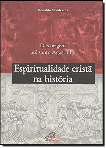 ESPIRITUALIDADE CRISTÃ NA HISTÓRIA