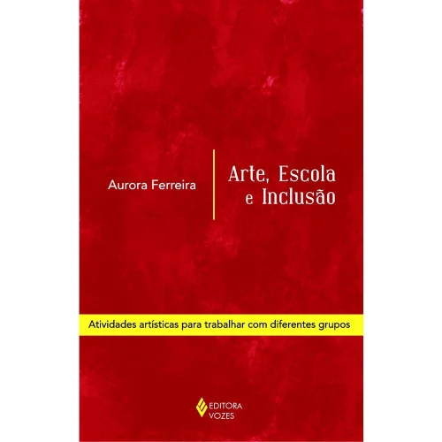 ARTE ESCOLA E INCLUSAO