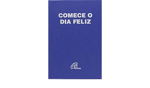 COMECE O DIA FELIZ CAPA PLASTICA AZUL 120G EDITORA PAULINAS