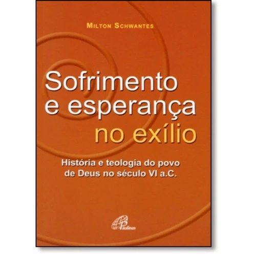 SOFRIMENTO E ESPERANCA NO EXILIO