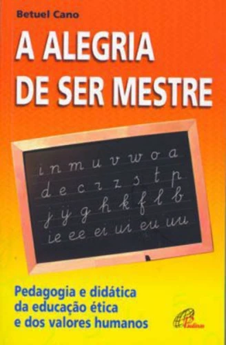 ALEGRIA DE SER MESTRE 299G EDITORA PAULINAS