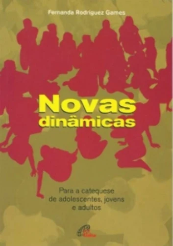 NOVAS DINAMICAS PARA A CATEQUESE DE ADOLESCENTES JOVENS E ADULTOS 150G EDITORA PAULINAS
