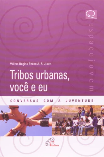 TRIBOS URBANAS VOCÊ É EU 159G EDITORA PAULINAS