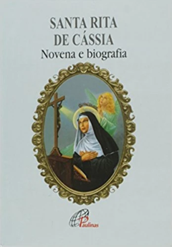 SANTA RITA DE CASSIA NOVENA E BIOGRAFIA 18G EDITORA PAULINAS