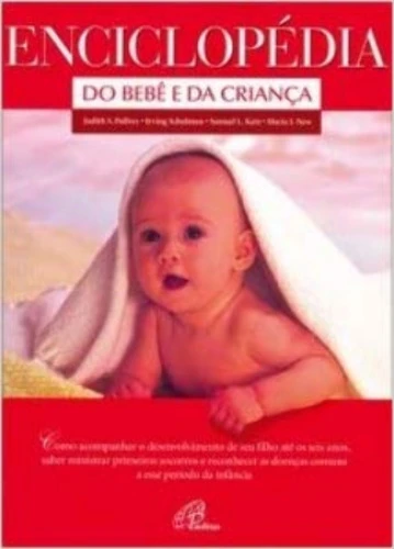 ENCICLOPEDIA DO BEBÊ E DA CRIANCA 299G EDITORA PAULINAS