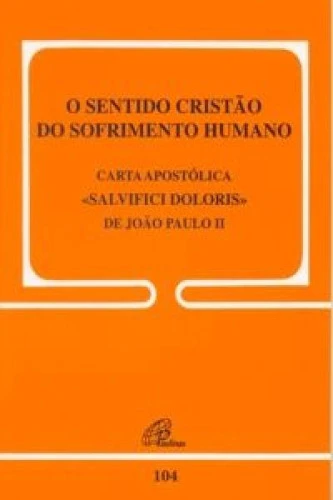 SENTIDO CRISTAO DO SOFRIMENTO 70G EDITORA PAULINAS