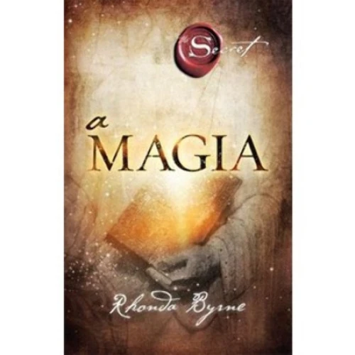 A MAGIA RHONDA BYRNE